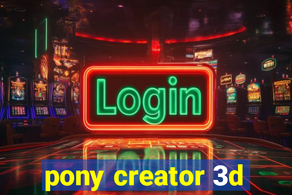 pony creator 3d